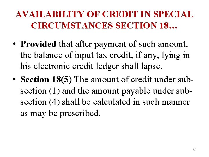 AVAILABILITY OF CREDIT IN SPECIAL CIRCUMSTANCES SECTION 18… • Provided that after payment of