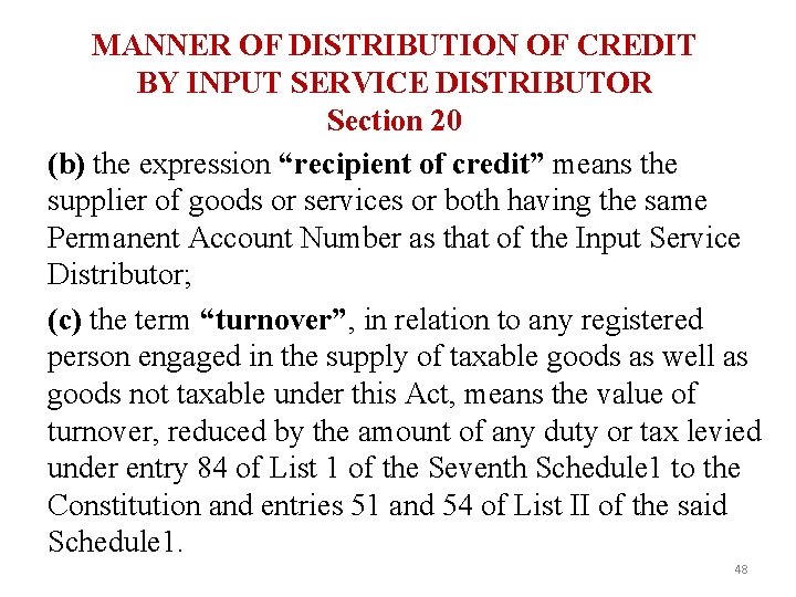 MANNER OF DISTRIBUTION OF CREDIT BY INPUT SERVICE DISTRIBUTOR Section 20 (b) the expression