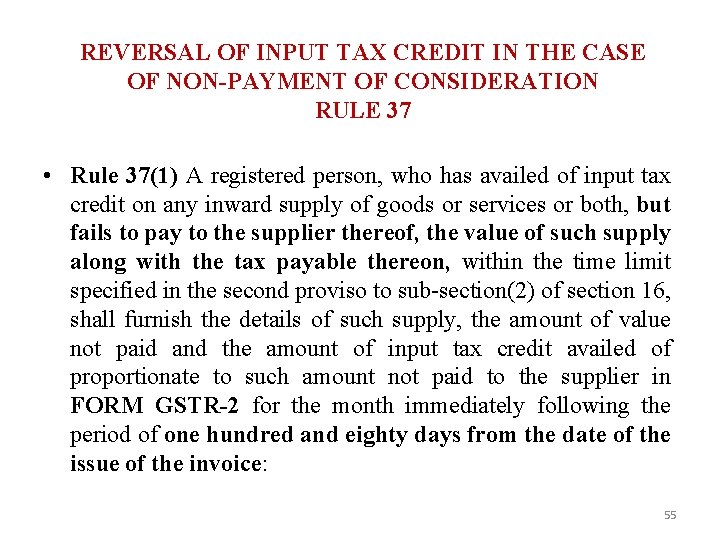 REVERSAL OF INPUT TAX CREDIT IN THE CASE OF NON-PAYMENT OF CONSIDERATION RULE 37