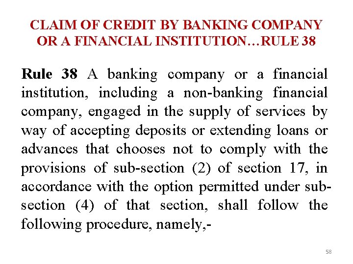 CLAIM OF CREDIT BY BANKING COMPANY OR A FINANCIAL INSTITUTION…RULE 38 Rule 38 A