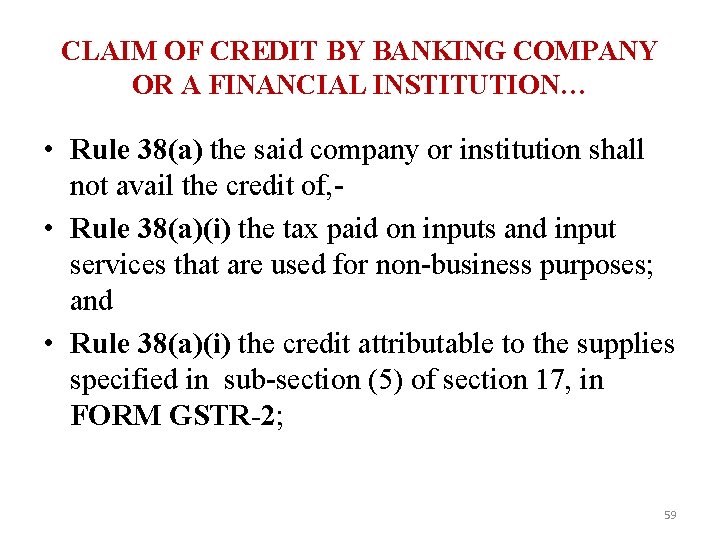 CLAIM OF CREDIT BY BANKING COMPANY OR A FINANCIAL INSTITUTION… • Rule 38(a) the