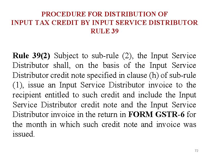 PROCEDURE FOR DISTRIBUTION OF INPUT TAX CREDIT BY INPUT SERVICE DISTRIBUTOR RULE 39 Rule