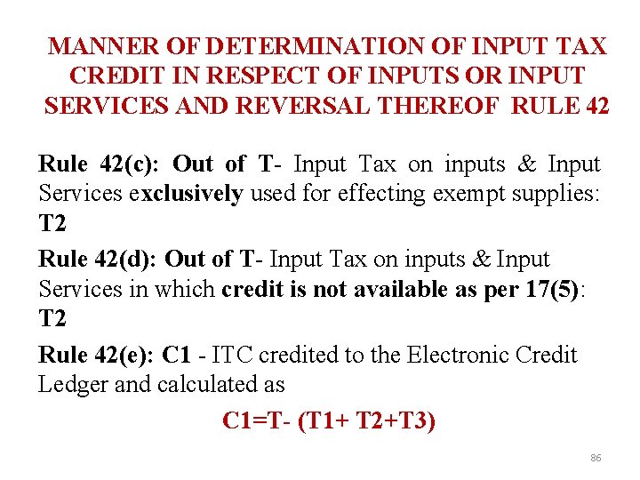 MANNER OF DETERMINATION OF INPUT TAX CREDIT IN RESPECT OF INPUTS OR INPUT SERVICES