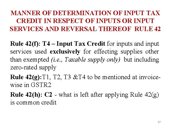 MANNER OF DETERMINATION OF INPUT TAX CREDIT IN RESPECT OF INPUTS OR INPUT SERVICES