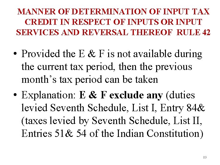 MANNER OF DETERMINATION OF INPUT TAX CREDIT IN RESPECT OF INPUTS OR INPUT SERVICES