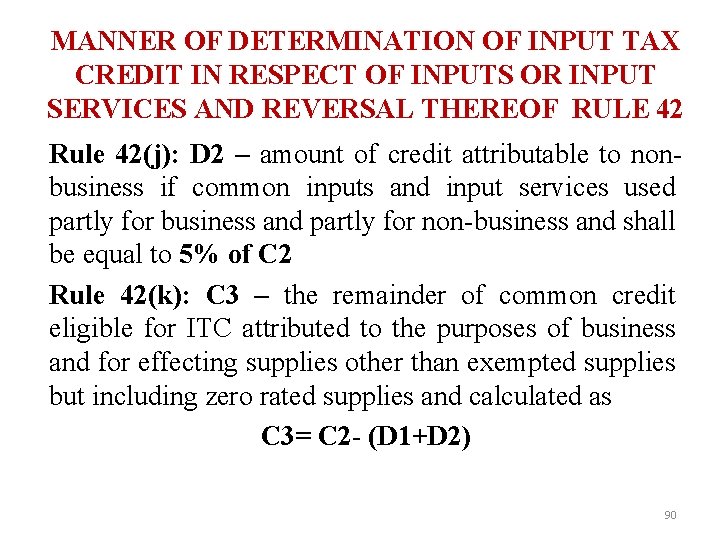 MANNER OF DETERMINATION OF INPUT TAX CREDIT IN RESPECT OF INPUTS OR INPUT SERVICES