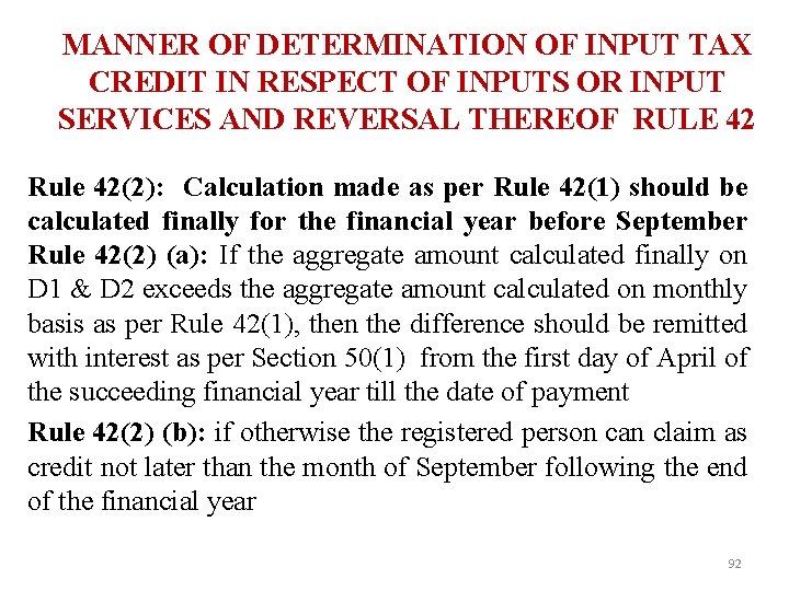 MANNER OF DETERMINATION OF INPUT TAX CREDIT IN RESPECT OF INPUTS OR INPUT SERVICES