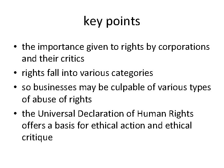 key points • the importance given to rights by corporations and their critics •