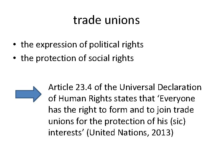 trade unions • the expression of political rights • the protection of social rights