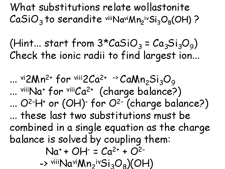 What substitutions relate wollastonite Ca. Si. O 3 to serandite viii. Navi. Mn 2