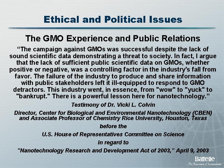 Ethical and Political Issues The GMO Experience and Public Relations “The campaign against GMOs