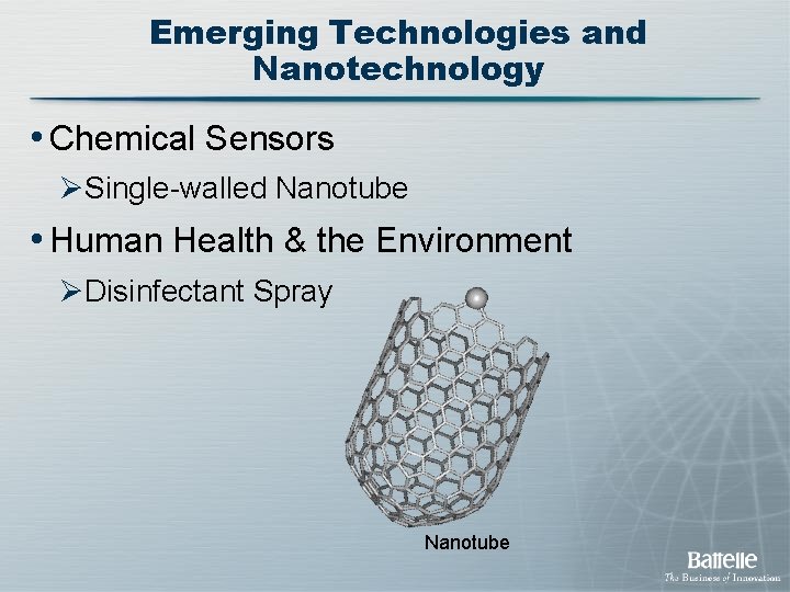 Emerging Technologies and Nanotechnology • Chemical Sensors ØSingle-walled Nanotube • Human Health & the