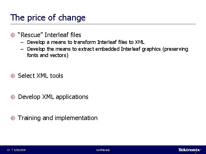 The price of change “Rescue” Interleaf files – Develop a means to transform Interleaf