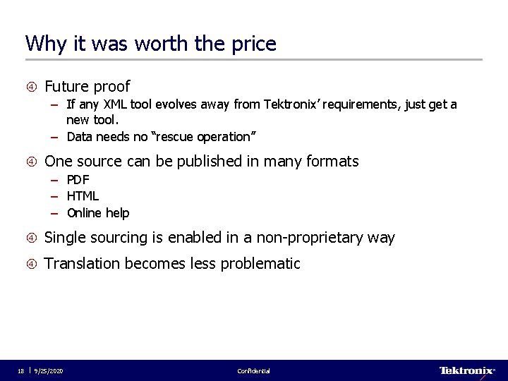 Why it was worth the price Future proof – If any XML tool evolves