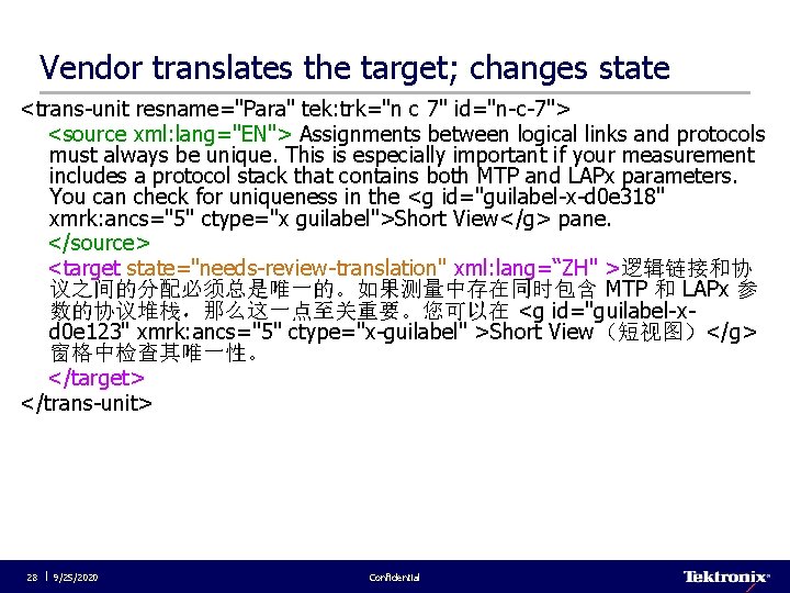 Vendor translates the target; changes state <trans-unit resname="Para" tek: trk="n c 7" id="n-c-7"> <source