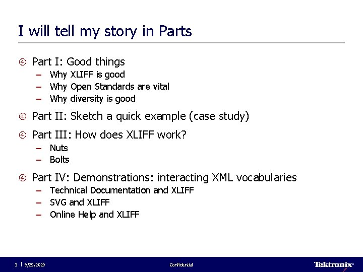 I will tell my story in Parts Part I: Good things – Why XLIFF