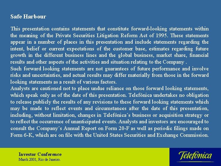 Safe Harbour This presentation contains statements that constitute forward-looking statements within the meaning of