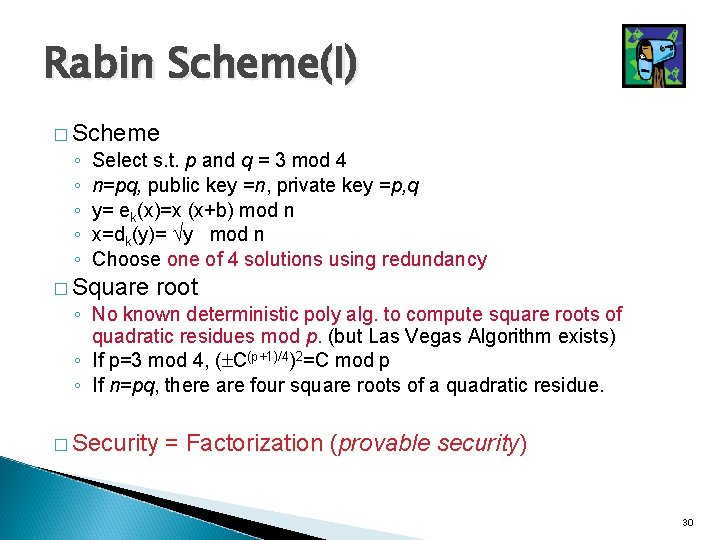 Rabin Scheme(I) � Scheme ◦ ◦ ◦ Select s. t. p and q =