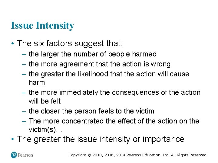 Issue Intensity • The six factors suggest that: – the larger the number of