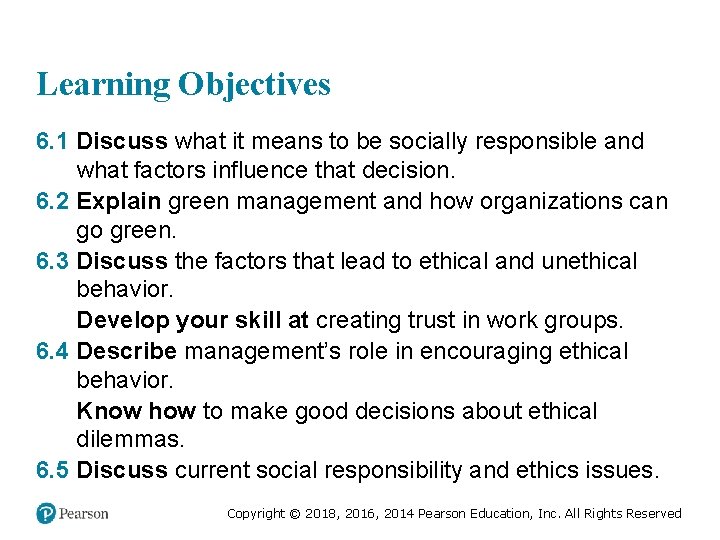Learning Objectives 6. 1 Discuss what it means to be socially responsible and what