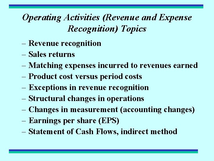 Operating Activities (Revenue and Expense Recognition) Topics – Revenue recognition – Sales returns –