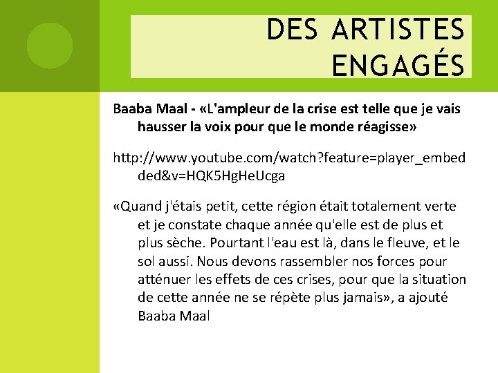 DES ARTISTES ENGAGÉS Baaba Maal - «L'ampleur de la crise est telle que je