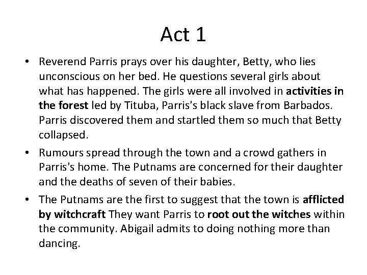 Act 1 • Reverend Parris prays over his daughter, Betty, who lies unconscious on