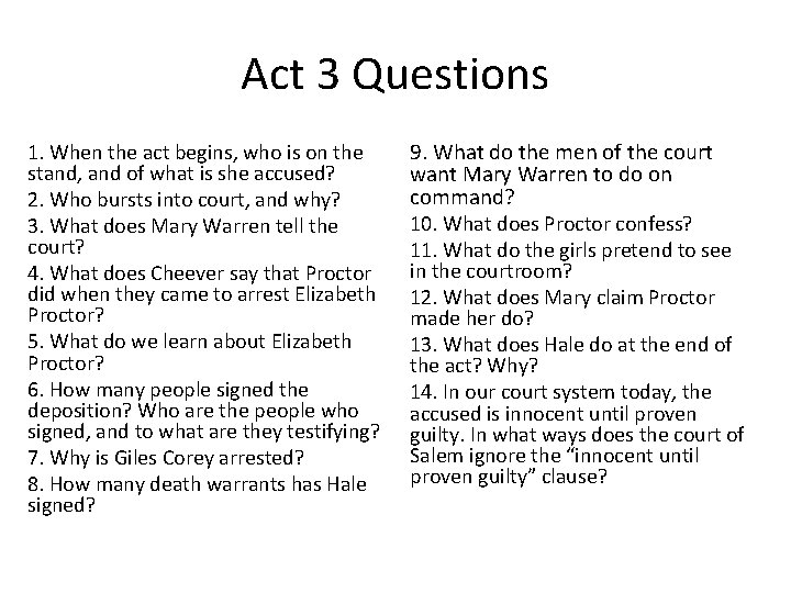 Act 3 Questions 1. When the act begins, who is on the stand, and