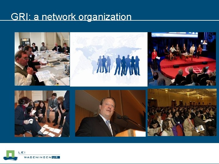GRI: a network organization 