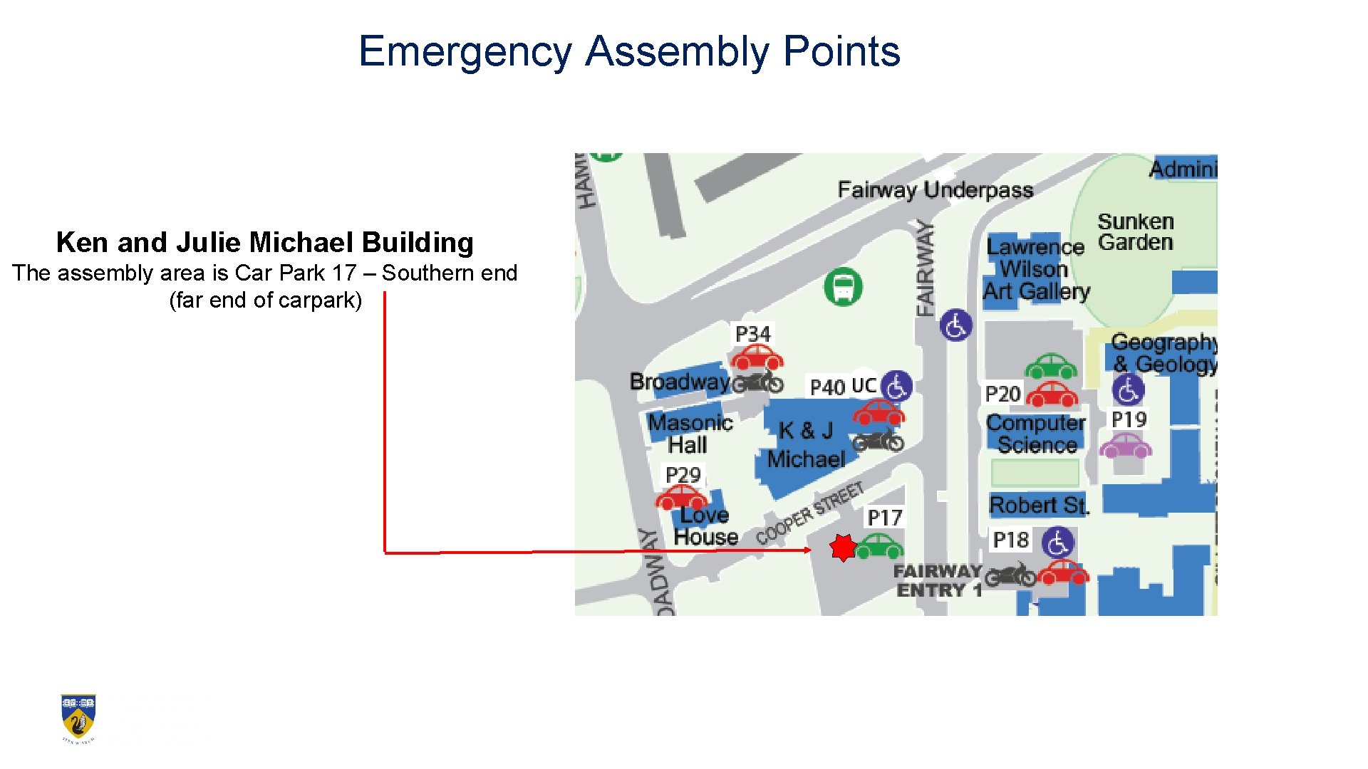 Emergency Assembly Points Ken and Julie Michael Building The assembly area is Car Park