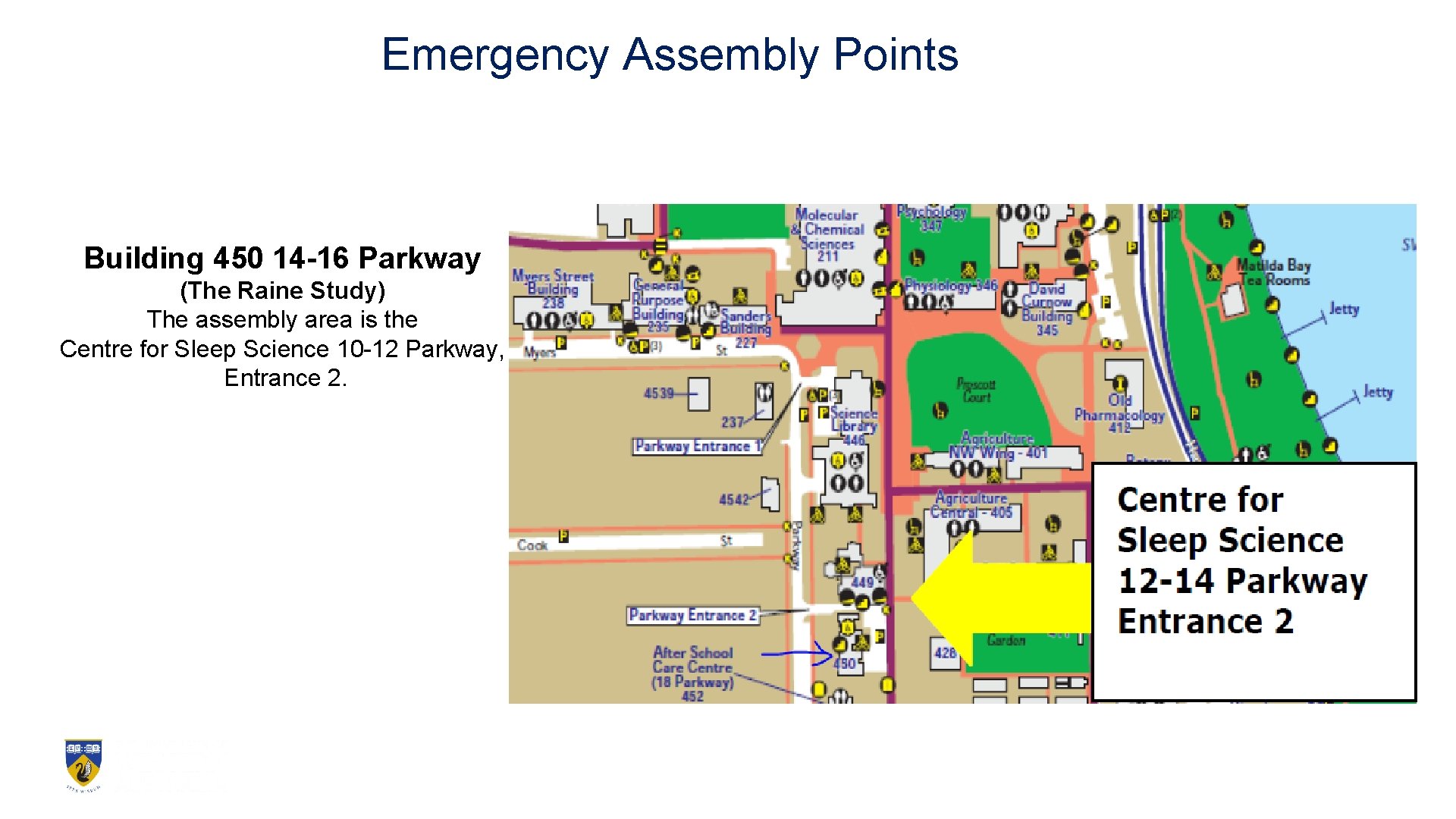 Emergency Assembly Points Building 450 14 -16 Parkway (The Raine Study) The assembly area