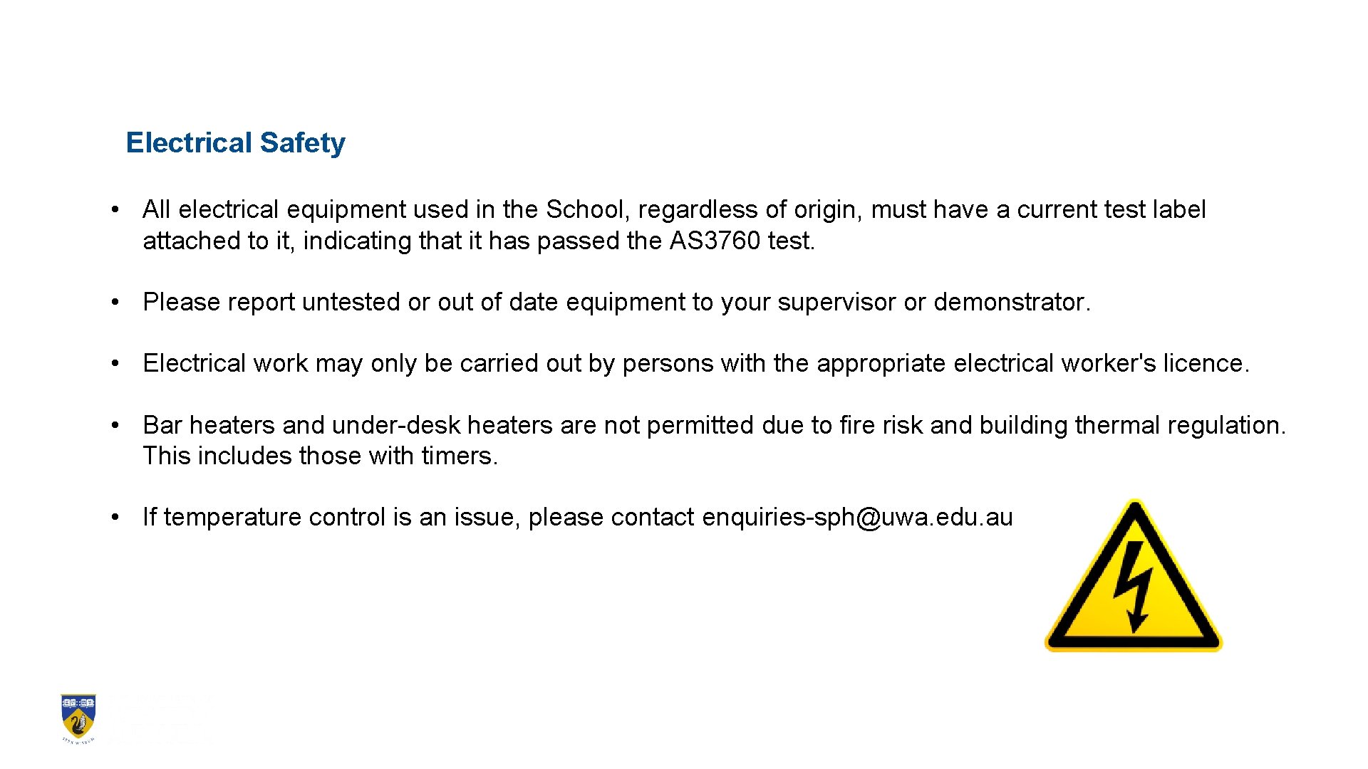 Electrical Safety • All electrical equipment used in the School, regardless of origin, must