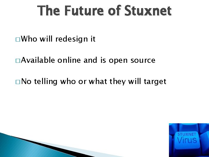 The Future of Stuxnet � Who will redesign it � Available � No online