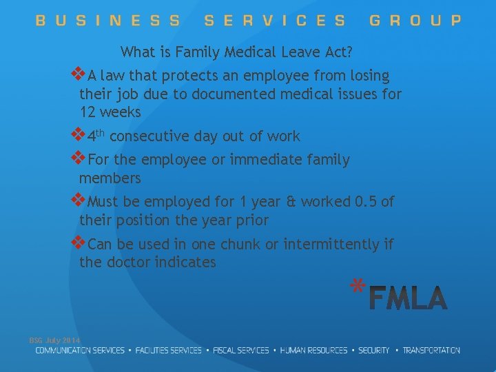 What is Family Medical Leave Act? v. A law that protects an employee from