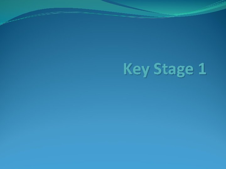 Key Stage 1 