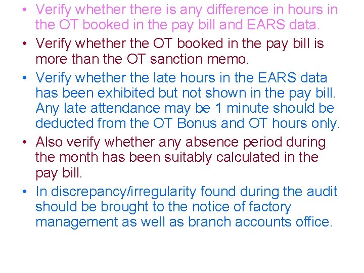  • Verify whethere is any difference in hours in the OT booked in