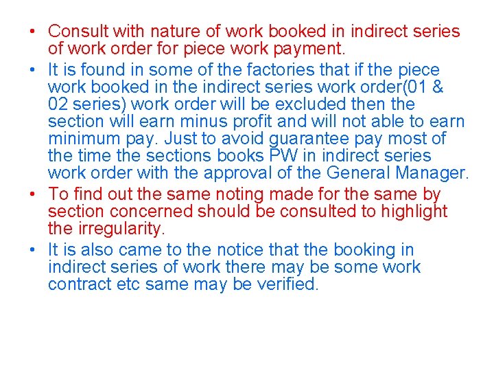  • Consult with nature of work booked in indirect series of work order
