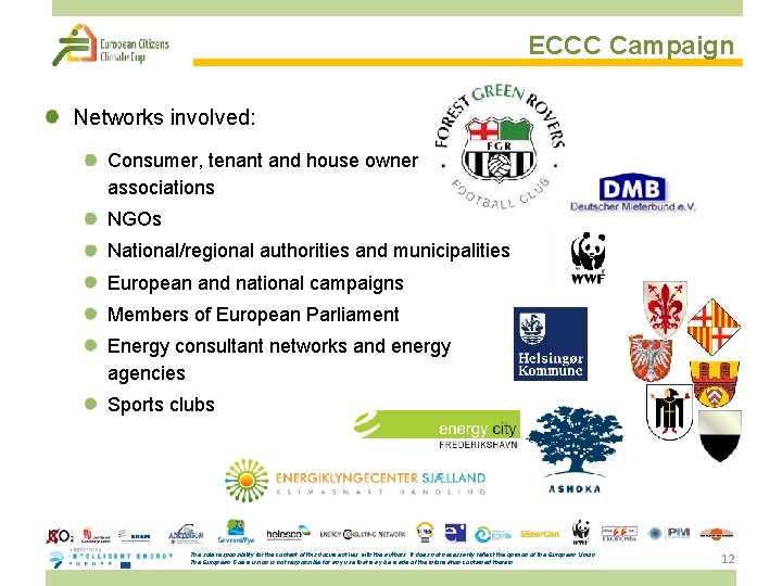 ECCC Campaign Networks involved: Consumer, tenant and house owner associations NGOs National/regional authorities and