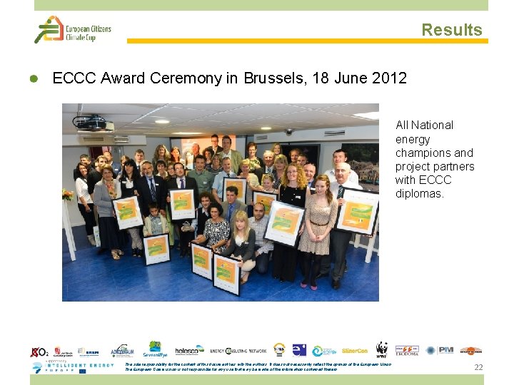 Results ECCC Award Ceremony in Brussels, 18 June 2012 All National energy champions and