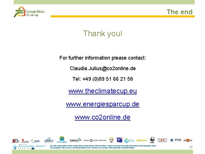 The end Thank you! For further information please contact: Claudia. Julius@co 2 online. de