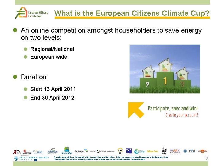 What is the European Citizens Climate Cup? An online competition amongst householders to save