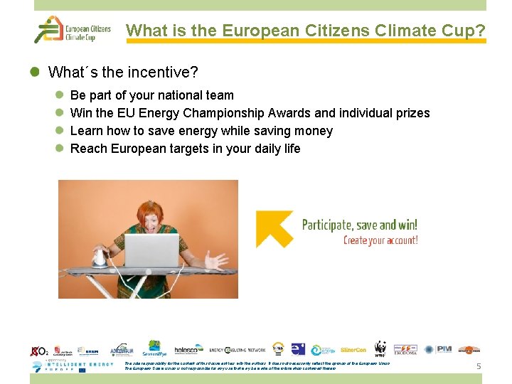 What is the European Citizens Climate Cup? What´s the incentive? Be part of your