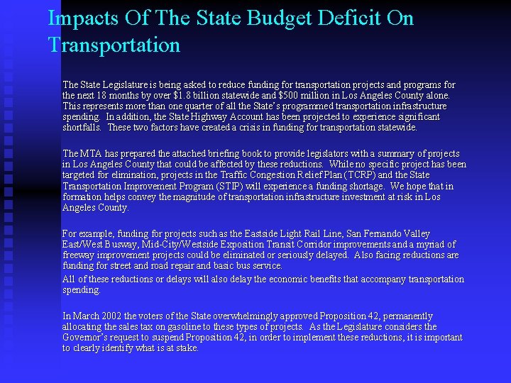 Impacts Of The State Budget Deficit On Transportation The State Legislature is being asked