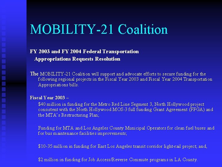 MOBILITY-21 Coalition FY 2003 and FY 2004 Federal Transportation Appropriations Requests Resolution The MOBILITY-21