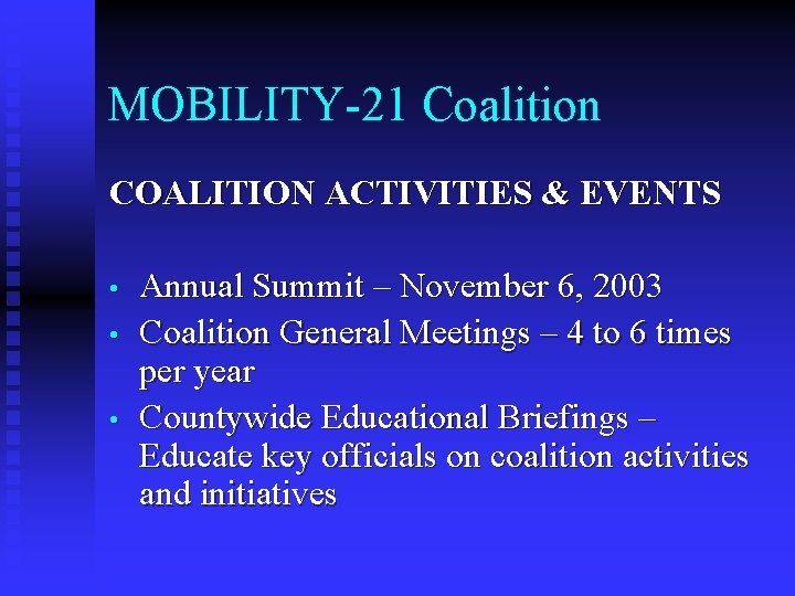 MOBILITY-21 Coalition COALITION ACTIVITIES & EVENTS • • • Annual Summit – November 6,