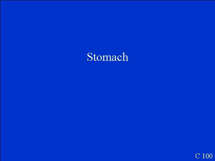 Stomach C 100 