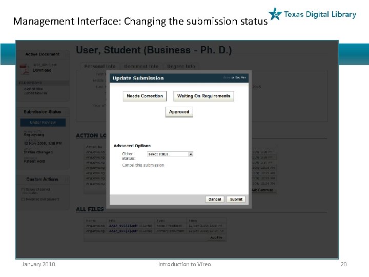 Management Interface: Changing the submission status January 2010 Introduction to Vireo 20 