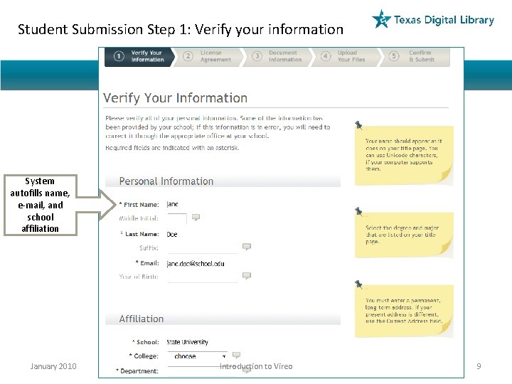 Student Submission Step 1: Verify your information System autofills name, e-mail, and school affiliation