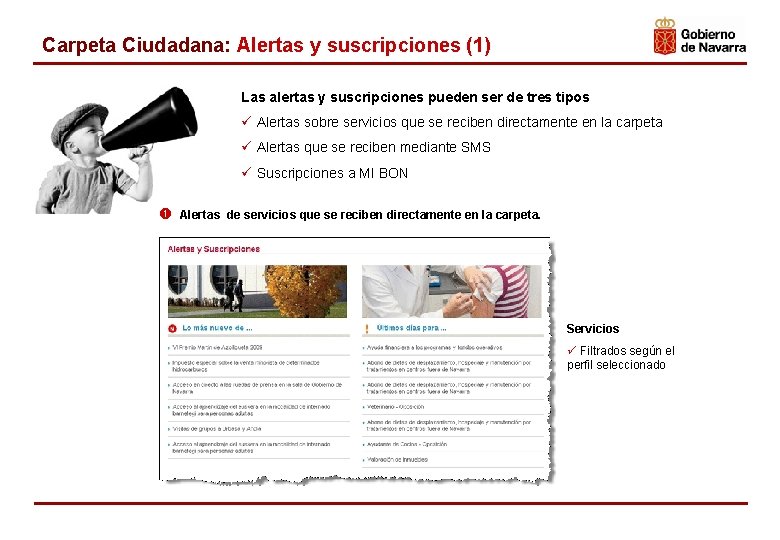 Carpeta Ciudadana: Alertas y suscripciones (1) Las alertas y suscripciones pueden ser de tres