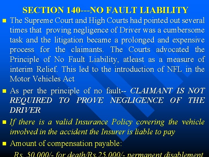 SECTION 140 ---NO FAULT LIABILITY n n The Supreme Court and High Courts had